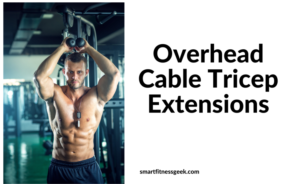 Overhead Cable Tricep Extensions